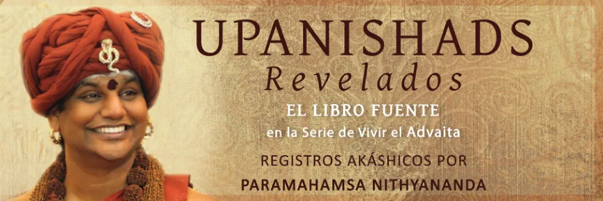 Upanishads - Akashic Records About Upanishads Revealed By Nithyananda Paramahamsa - Spanish